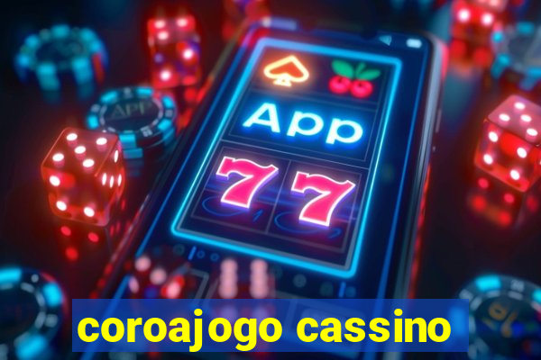 coroajogo cassino